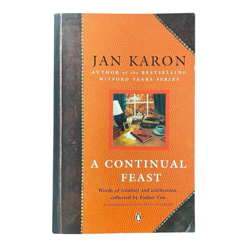 A Continual Feast: Words of Comfort and Celebration Collected‎ by Father Tim